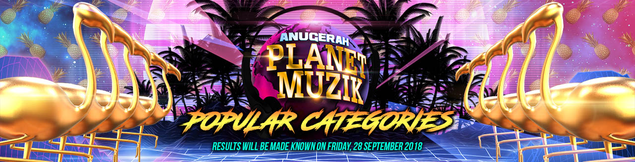 Anugerah Planet Muzik 2018 Popular Categories anugerah planet muzik 2018 popular